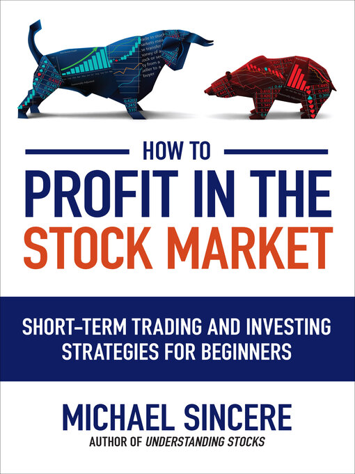 Title details for How to Profit in the Stock Market by Michael Sincere - Available